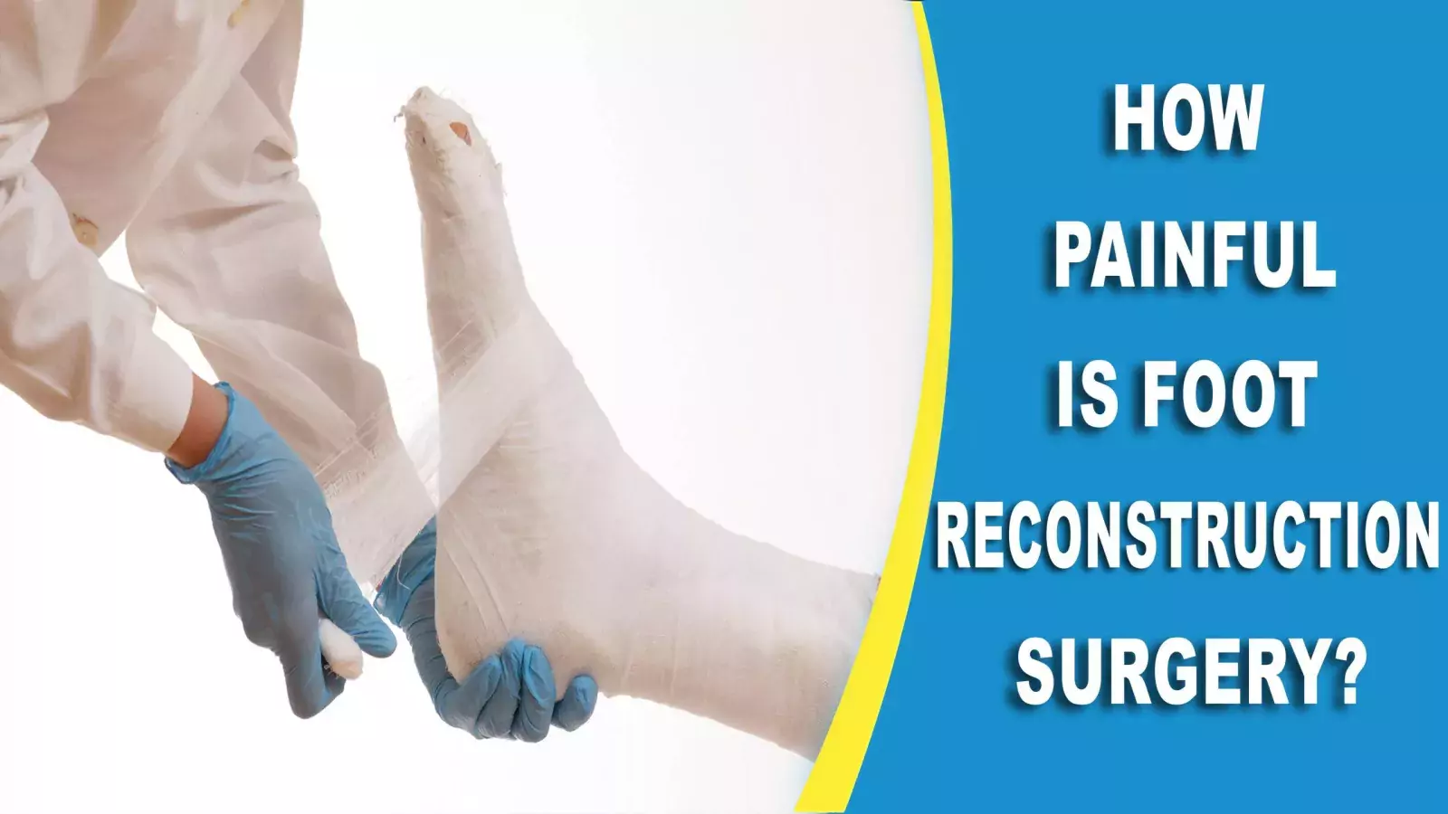 How painful is foot reconstruction surgery